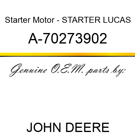 Starter Motor - STARTER, LUCAS A-70273902