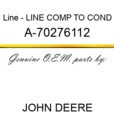 Line - LINE, COMP TO COND A-70276112