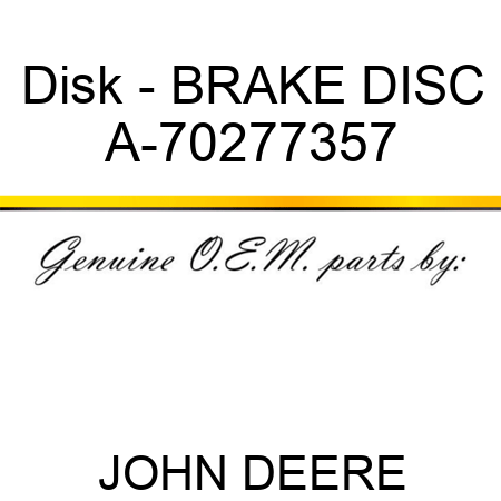 Disk - BRAKE DISC A-70277357