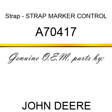 Strap - STRAP, MARKER CONTROL A70417