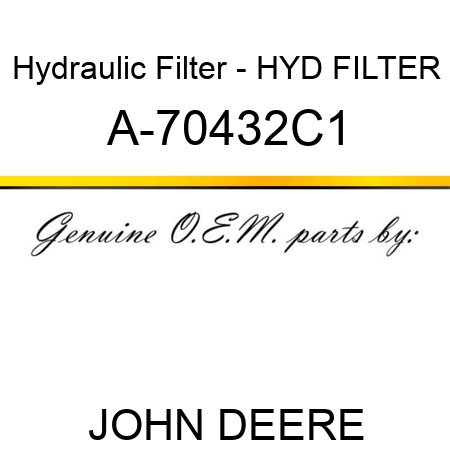 Hydraulic Filter - HYD FILTER A-70432C1