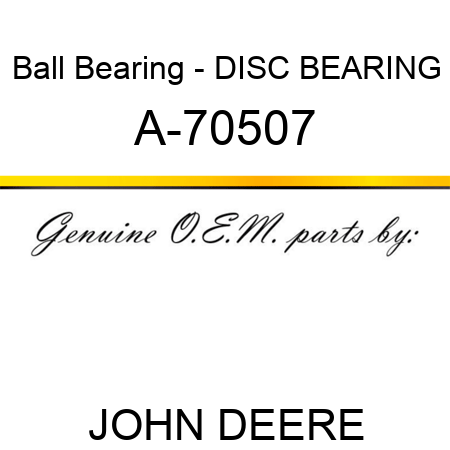Ball Bearing - DISC BEARING A-70507