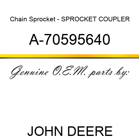 Chain Sprocket - SPROCKET, COUPLER A-70595640
