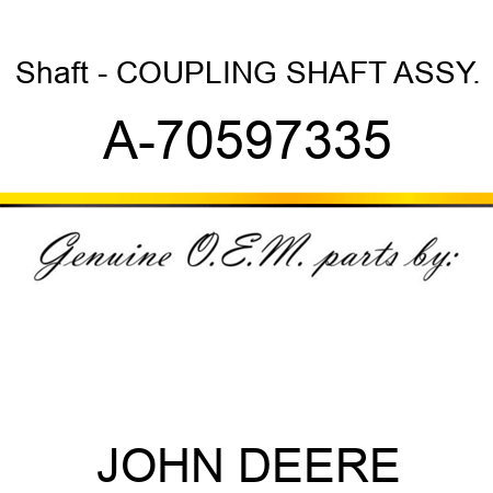 Shaft - COUPLING SHAFT ASSY. A-70597335