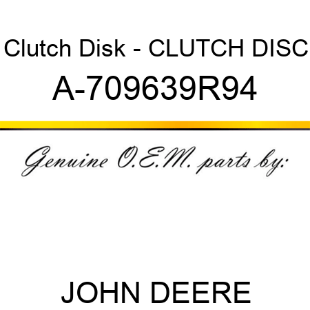 Clutch Disk - CLUTCH DISC A-709639R94