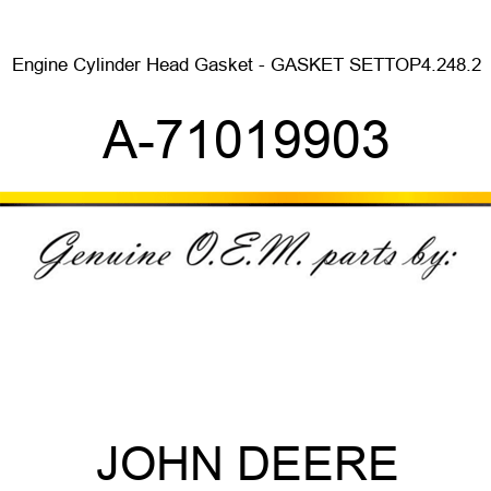 Engine Cylinder Head Gasket - GASKET SET,TOP,4.248.2 A-71019903