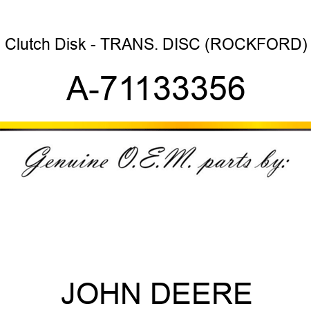 Clutch Disk - TRANS. DISC, (ROCKFORD) A-71133356
