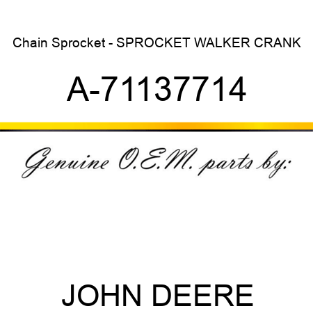 Chain Sprocket - SPROCKET, WALKER CRANK A-71137714