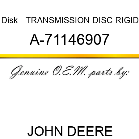Disk - TRANSMISSION DISC, RIGID A-71146907