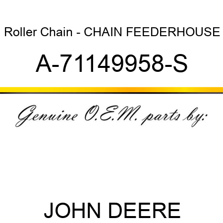 Roller Chain - CHAIN, FEEDERHOUSE A-71149958-S