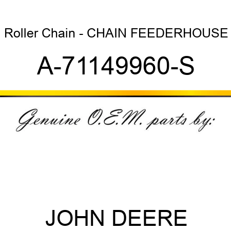 Roller Chain - CHAIN, FEEDERHOUSE A-71149960-S