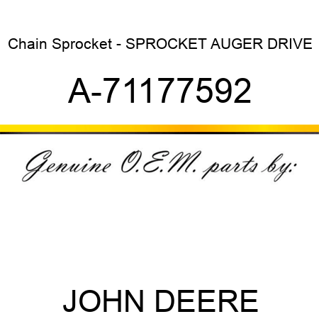 Chain Sprocket - SPROCKET, AUGER DRIVE A-71177592