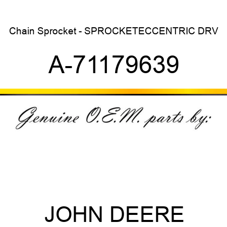 Chain Sprocket - SPROCKET,ECCENTRIC DRV A-71179639