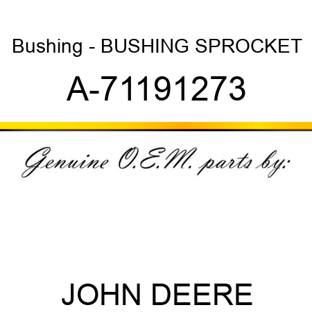 Bushing - BUSHING, SPROCKET A-71191273