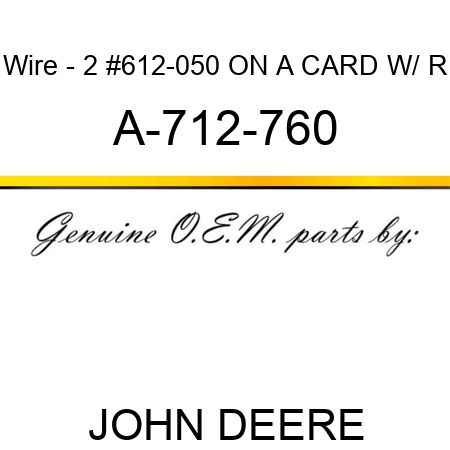 Wire - 2 #612-050 ON A CARD W/ R A-712-760