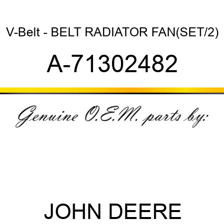 V-Belt - BELT, RADIATOR FAN(SET/2) A-71302482