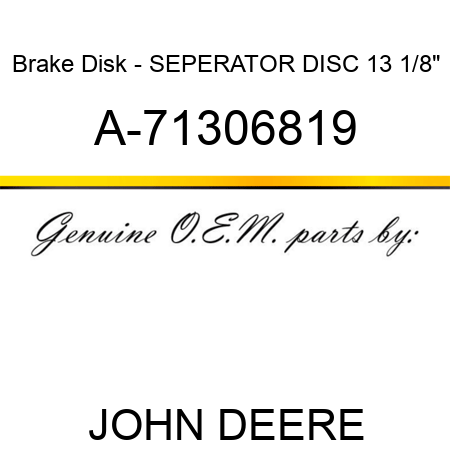 Brake Disk - SEPERATOR DISC 13 1/8