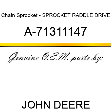 Chain Sprocket - SPROCKET, RADDLE DRIVE A-71311147