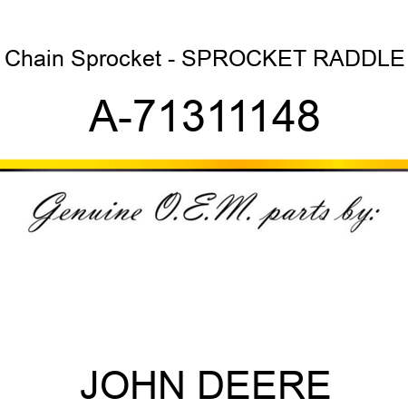 Chain Sprocket - SPROCKET, RADDLE A-71311148
