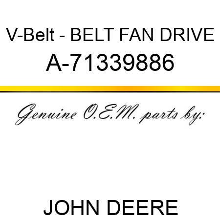 V-Belt - BELT, FAN DRIVE A-71339886