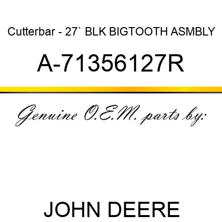 Cutterbar - 27`, BLK, BIGTOOTH ASMBLY A-71356127R
