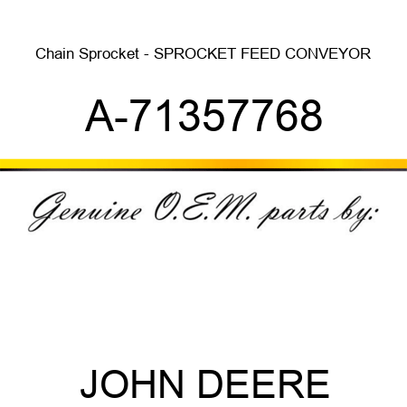 Chain Sprocket - SPROCKET, FEED CONVEYOR A-71357768