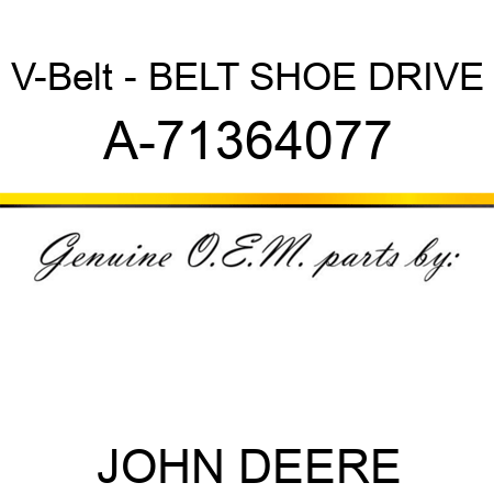 V-Belt - BELT, SHOE DRIVE A-71364077
