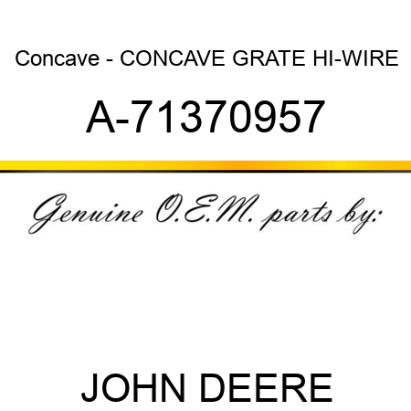 Concave - CONCAVE GRATE, HI-WIRE A-71370957