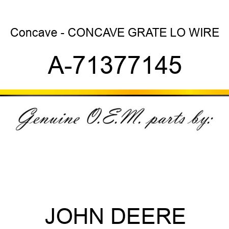 Concave - CONCAVE GRATE, LO WIRE, A-71377145