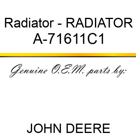 Radiator - RADIATOR A-71611C1