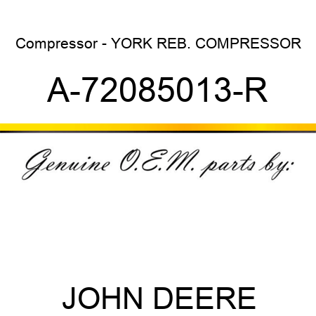 Compressor - YORK REB. COMPRESSOR A-72085013-R