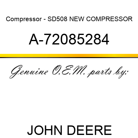 Compressor - SD508 NEW COMPRESSOR A-72085284