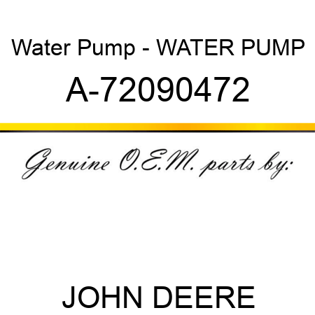 Water Pump - WATER PUMP A-72090472