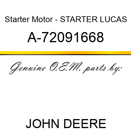Starter Motor - STARTER, LUCAS A-72091668