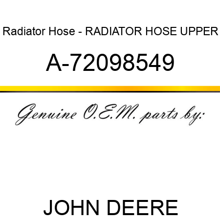 Radiator Hose - RADIATOR HOSE, UPPER A-72098549