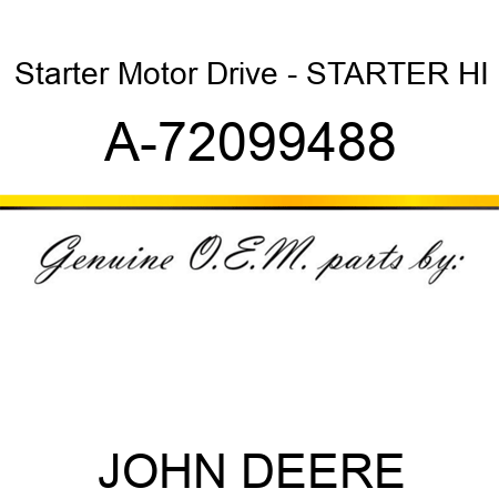 Starter Motor Drive - STARTER, HI A-72099488