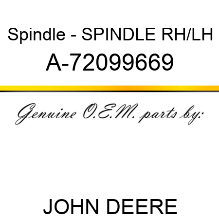Spindle - SPINDLE RH/LH A-72099669