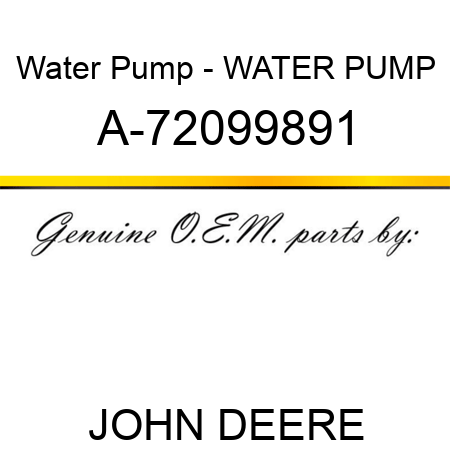 Water Pump - WATER PUMP A-72099891