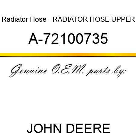 Radiator Hose - RADIATOR HOSE, UPPER A-72100735
