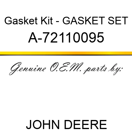 Gasket Kit - GASKET SET A-72110095