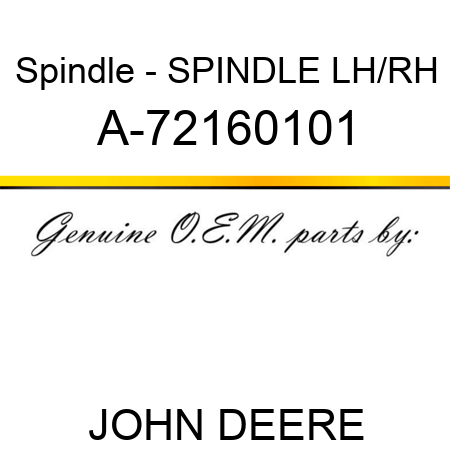 Spindle - SPINDLE LH/RH A-72160101