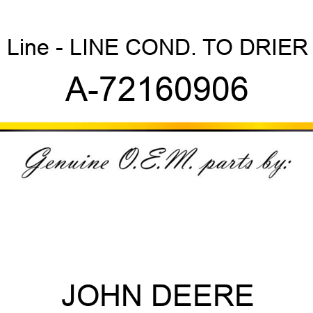 Line - LINE, COND. TO DRIER A-72160906
