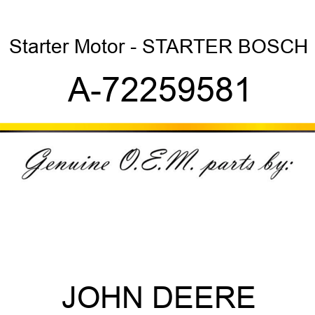 Starter Motor - STARTER, BOSCH A-72259581