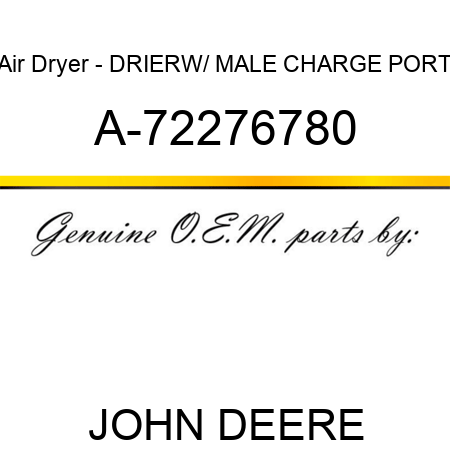 Air Dryer - DRIER,W/ MALE CHARGE PORT A-72276780