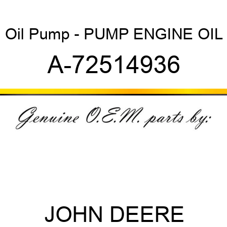 Oil Pump - PUMP, ENGINE OIL A-72514936