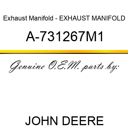 Exhaust Manifold - EXHAUST MANIFOLD A-731267M1