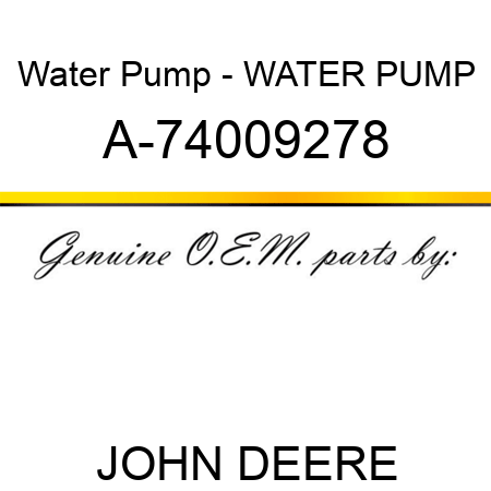 Water Pump - WATER PUMP A-74009278