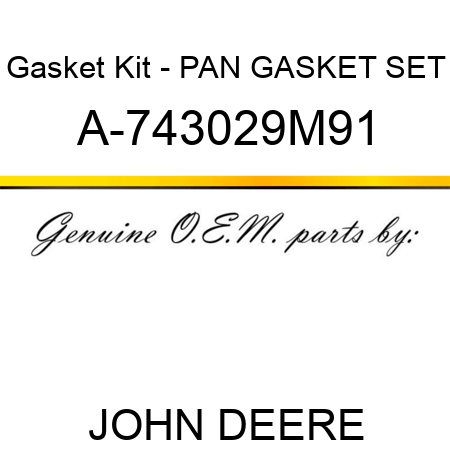 Gasket Kit - PAN GASKET SET A-743029M91