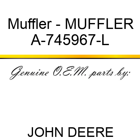 Muffler - MUFFLER A-745967-L
