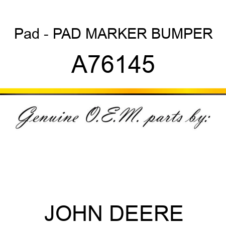 Pad - PAD, MARKER BUMPER A76145